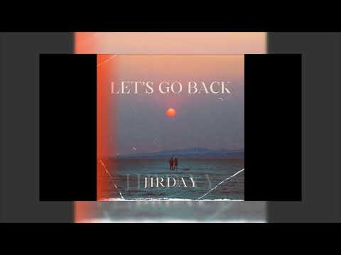 JIRDAY - LET'S GO BACK (Audio)