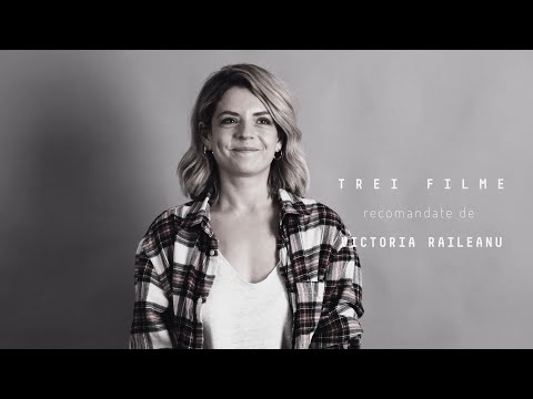 3 recomandări de filme: Victoria Răileanu