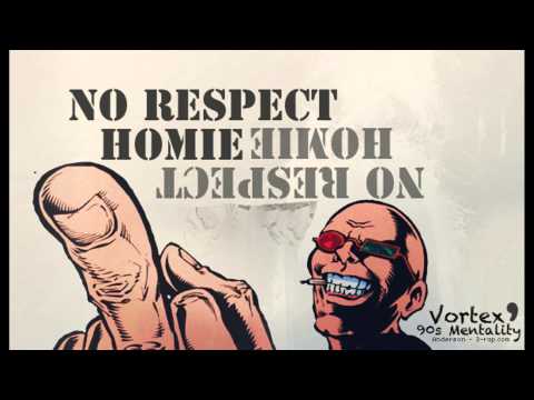 Vortex - No Respect Homie | فورتكس - نو رسبكت هومي