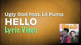 Ugly God feat. Lil Pump - Hello (Lyrics) | Lyrics On Lock Ugly God feat. Lil Pump - Hello (Lyrics) | Lyrics On Lock