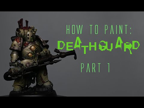How to Paint: Death Guard Part1