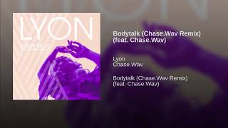 Bodytalk (Chase.Wav Remix) (feat. Chase.Wav)
