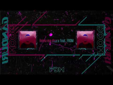 FRM  DooM - Inima ma doare feat.   (Oficial audio)