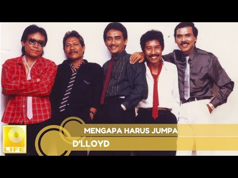 D'lloyd - Mengapa Harus Jumpa (Official Audio)