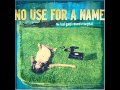 No Use For A Name - Yours To Destroy