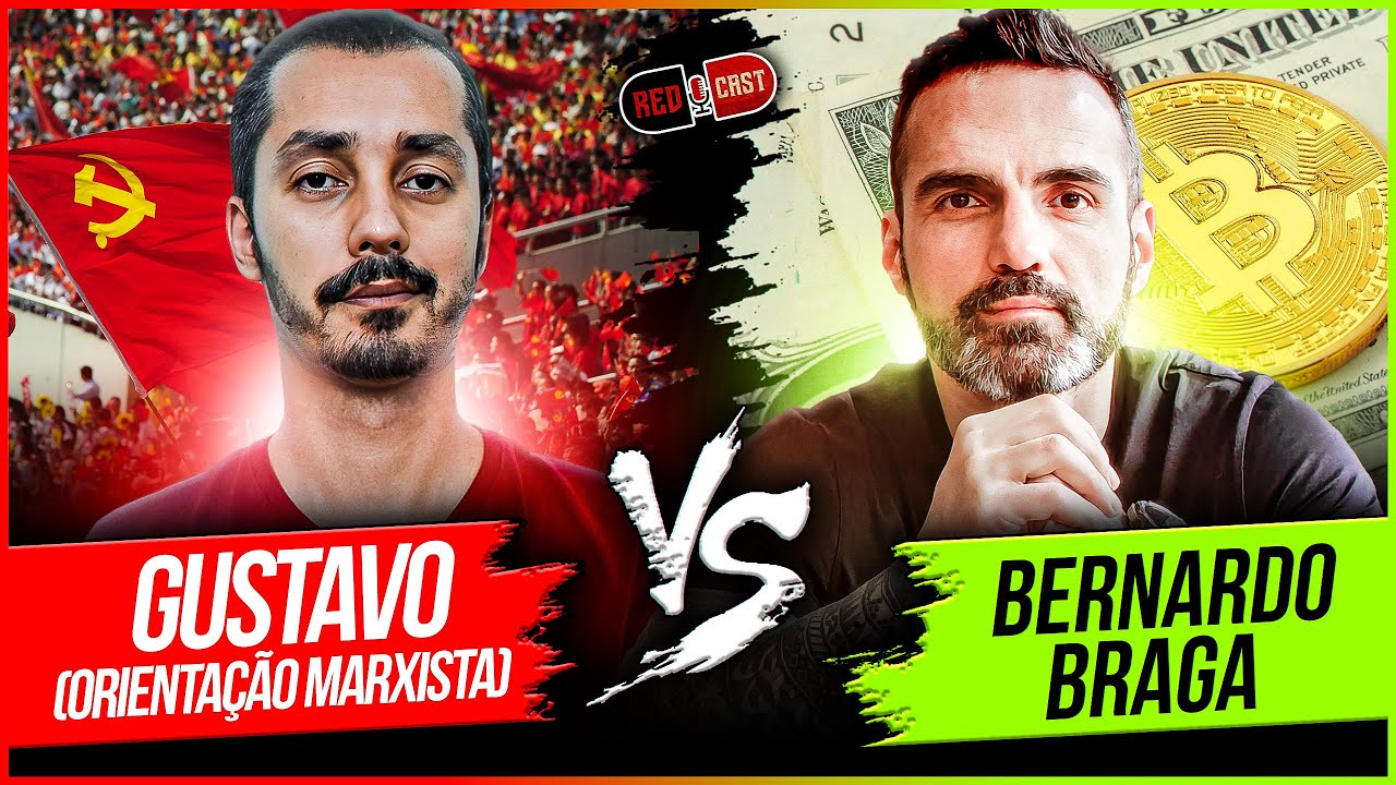 DEBATE: CAPITALISMO X COMUNISMO: O CONFRONTO FINAL - Bernardo Braga X Gustavo Machado