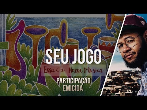 Ponto de Equilíbrio - Seu Jogo part. Emicida (Álbum Essa é a Nossa Música) [Áudio Oficial]