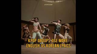 Download lagu kpop groups use more english vs korean lyrics #kpop #kpopgroups mp3