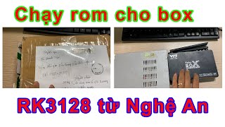lại chuyên mục chạy rom cho box android lần này là anh khách gửi từ trong Nghệ An ra nhờ chạy