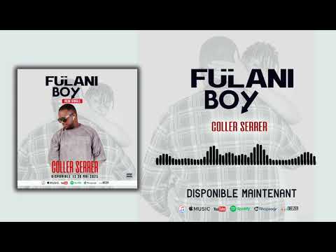 FULANI BOY _COLLER SERRER [OFFICIAL AUDIO 2025]