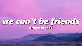 Ariana Grande - we can't be friends (wait for your love) (slowed + reverb)