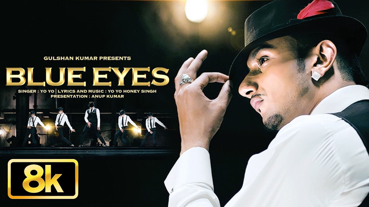 Blue Eyes 8K Full Video Song | Yo Yo Honey Singh | T-Series