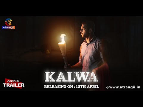 Kalwa | Part - 02 | Official Trailer | Releasing On : 12th April | Exclusively On Atrangii App