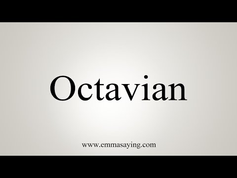 How To Say Octavian
