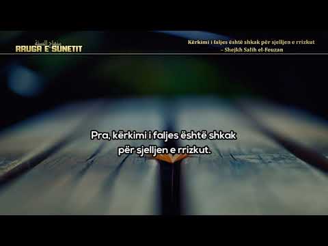 Kërkimi i faljes është shkak për sjelljen e rrizkut – Shejkh Salih el-Feuzan