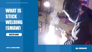 What is Stick Welding?