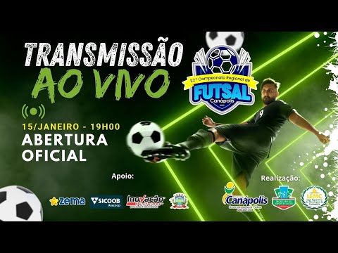 ⚽ ABERTURA 22º CAMPEONATO DE FUTSAL REGIONAL DE CANÁPOLIS ⚽