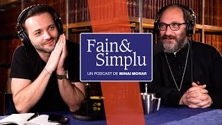 PĂRINTELE NECULA: ȘI AZI MAI SUNT, DIN CÂND ÎN CÂND, ATEU | Fain & Simplu Podcast cu Mihai Morar 017