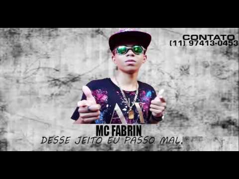 Mc Fabrin - Desse Jeito Eu Passo Mal (Dj Jadson Sp) Lançamento 2016