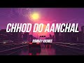 Bombay Vikings   Chhod do Aanchal Lyrical Video
