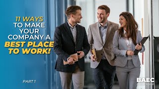 11 Ways to Make Your Company a “Best Place to Work” - Part 1