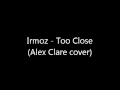 Alex Clare - Too Close (Electro-Metal Cover) 
