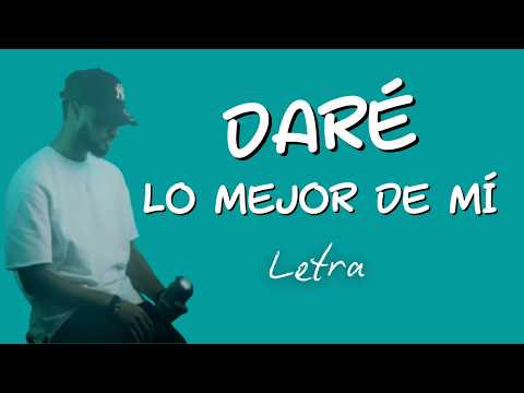 DARE LO MEJOR DE MI -Obyone- Letra