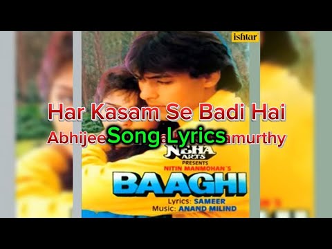 Song Lyrics | Har Kasam Se Badi Hai | Baaghi | Abhijeet, Kavita Krishnamurthy |