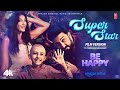 Be Happy Superstar Film Version Abhishek A Bachchan Nora Fatehi Inayat V Mika S Harsh