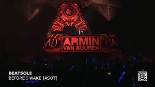 Beatsole - Before I Wake live by Armin van Buuren at Untold 2017