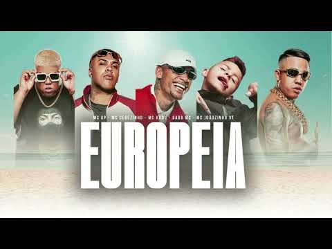 Dj Boy - Europeia - Mc’s GP, Cebezinho, Kadu, Gabb, Joãozinho VT - Clipe Oficial