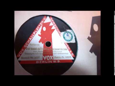 Engelbert Milde: Erst kommt der Frühling, dann kommt die Liebe   Chanson, Berlin 1922