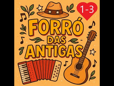 Minha Seleção de Forró das Antigas - Parte 1 de 3