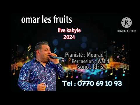 Omar les fruits live kabyle 2024