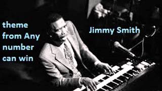 Jimmy Smith -  theme from &#39;Any number can win