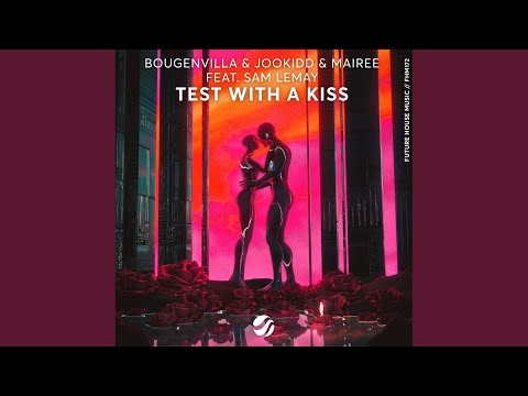 Test With A Kiss (Extended Mix)