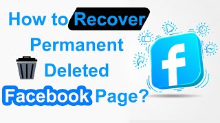 The Only Way to Recover a Deleted Facebook Page | 2020 | 100% Working