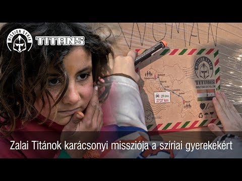 Zalai Titánok karácsonyi missziója a szíriai gyerekekért
