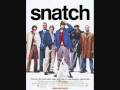 Snatch Theme - Oasis - Fucking In the Bushes ...