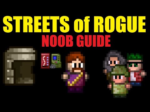Streets of Rogue New Players Guide