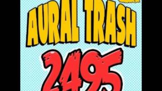 Aural trash - 2495 - hey you remix