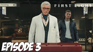 007 FIRST LIGHT | L'ENTRAINEMENT CONTINUE | EPISODE 3