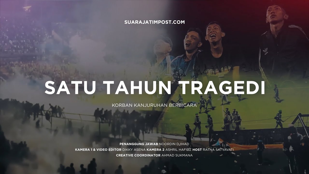 Satu Tahun Tragedi Kanjuruhan