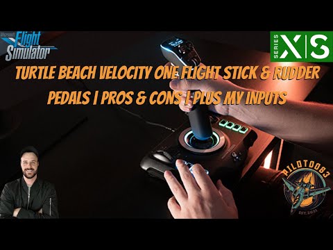 TURTLE BEACH VELOCITY ONE FLIGHT STICK & RUDDER PEDALS | PROS & CONS | PLUS MY INPUTS | XBOX & PC