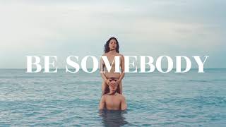 Be Somebody Good Music Video