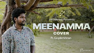 Meenamma cover  Aasai  ftGopikrishnan  Alcopondy 