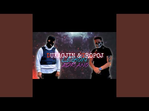 DUKAGJIN & TROPOJ (feat. Legion)