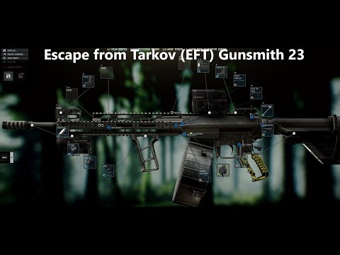 Escape from Tarkov (EFT) Gunsmith 23