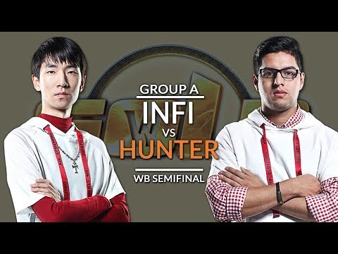 GCS:S 2018 - WB SF (Group A): [H] Infi vs. Hunter [N]