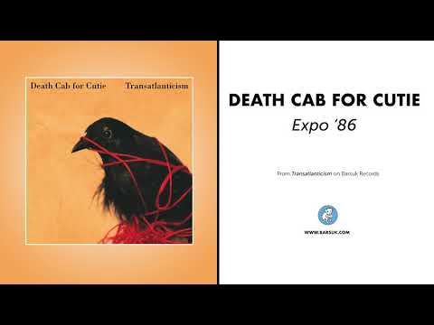 Expo '86 - Death Cab for Cutie